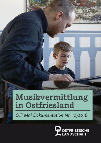 Oll' Mai 2016 - Musikvermittlung in Ostfriesland
