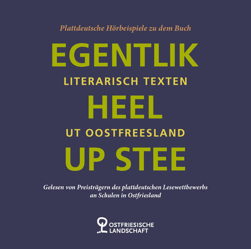 CD zum Buch: "Egentlik heel up Stee  Literarisch Texten ut Oostfreesland"